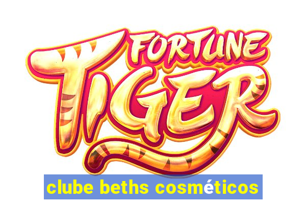 clube beths cosméticos