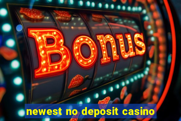 newest no deposit casino