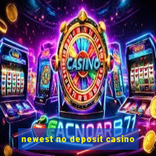 newest no deposit casino