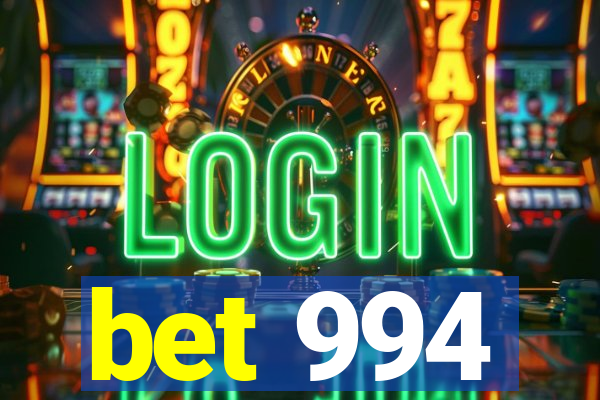 bet 994