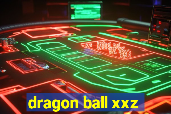 dragon ball xxz