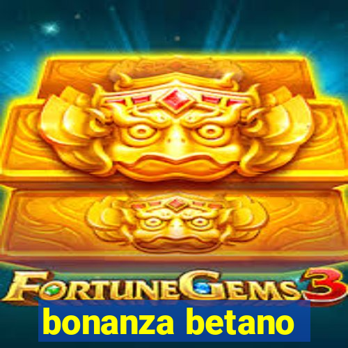 bonanza betano