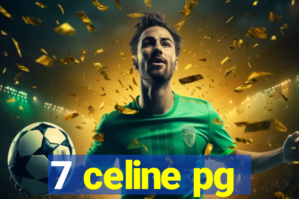 7 celine pg