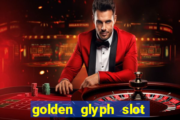 golden glyph slot free play