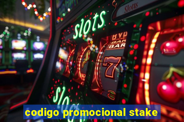 codigo promocional stake