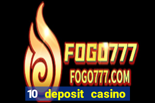 10 deposit casino not on gamstop