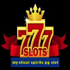 mystical spirits pg slot