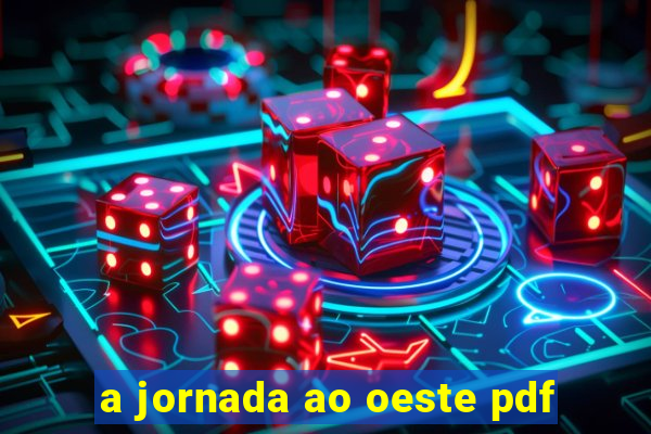 a jornada ao oeste pdf