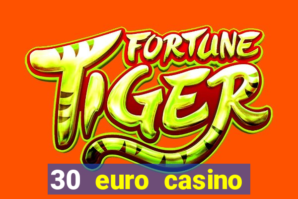 30 euro casino bonus ohne einzahlung