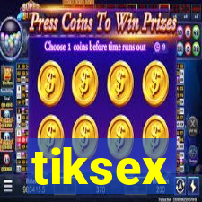 tiksex