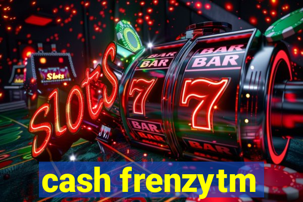 cash frenzytm