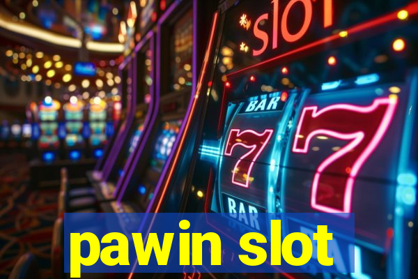 pawin slot