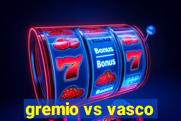 gremio vs vasco