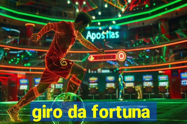 giro da fortuna