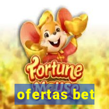 ofertas bet