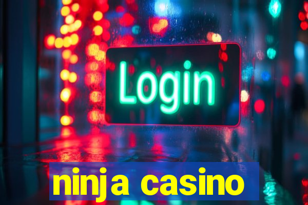 ninja casino