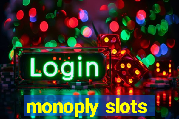 monoply slots