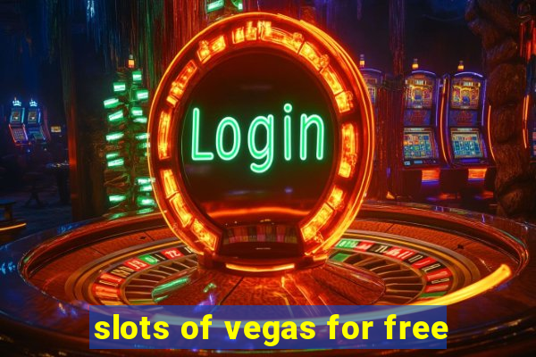 slots of vegas for free