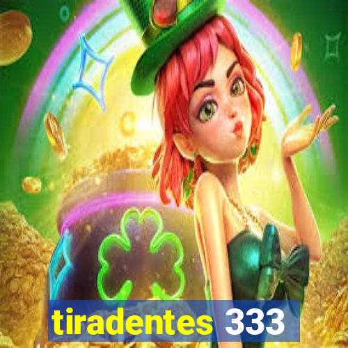 tiradentes 333