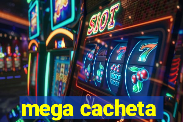 mega cacheta