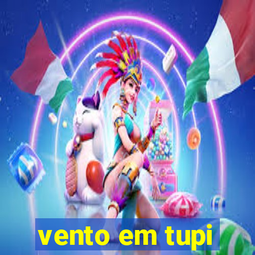 vento em tupi