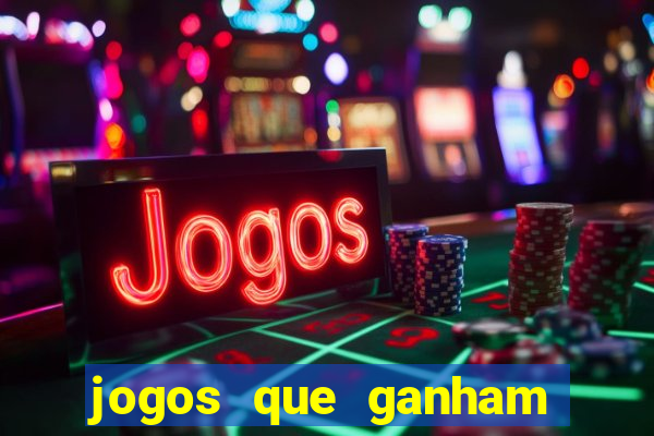 jogos que ganham dinheiro jogando