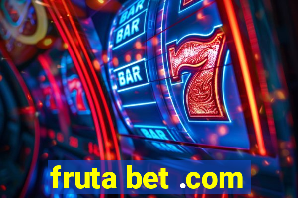 fruta bet .com