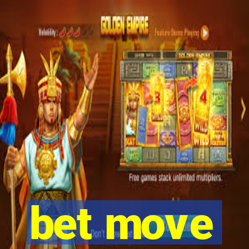 bet move