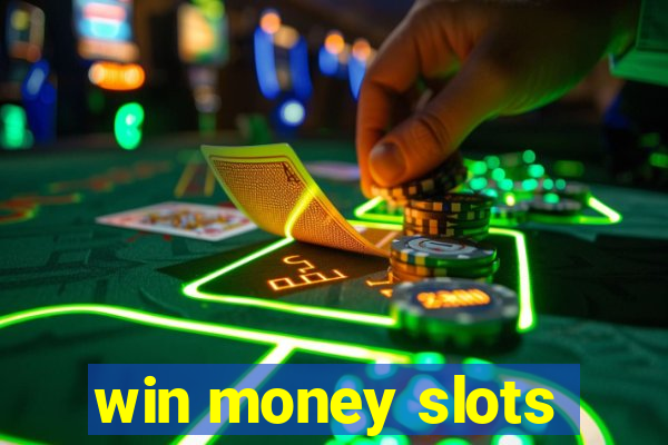 win money slots