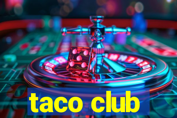 taco club