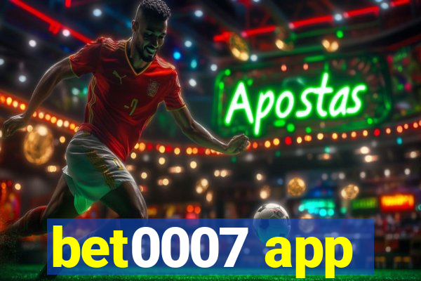 bet0007 app