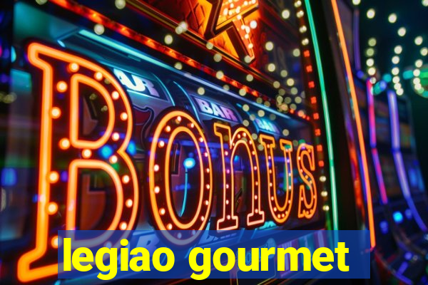 legiao gourmet