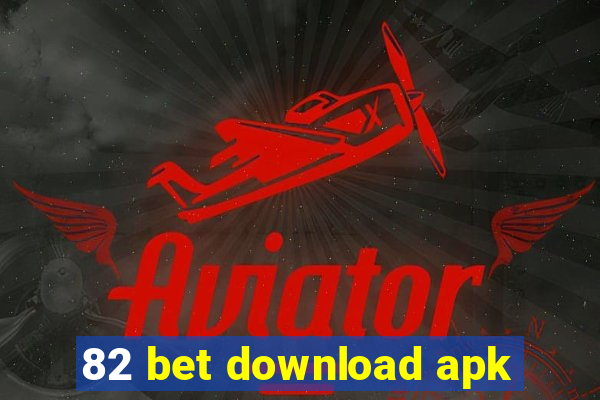 82 bet download apk