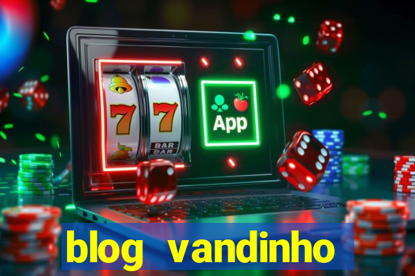 blog vandinho maracás hoje