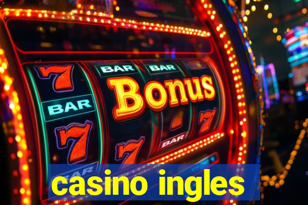 casino ingles