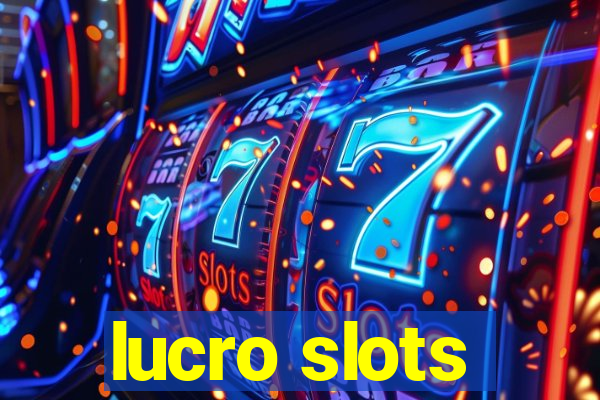 lucro slots