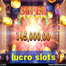 lucro slots