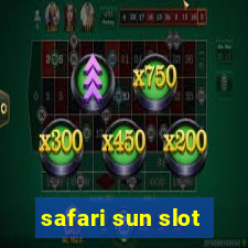 safari sun slot