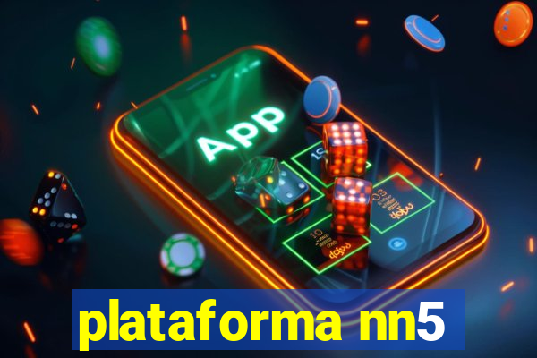 plataforma nn5