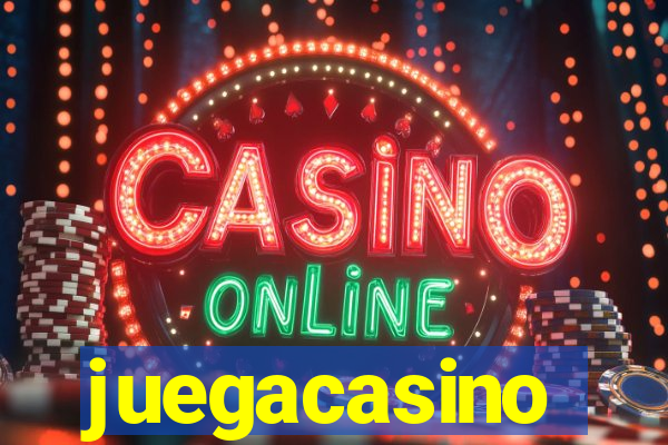 juegacasino