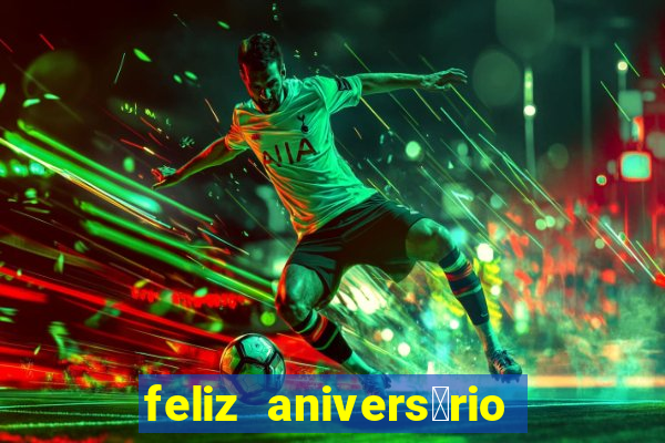 feliz anivers谩rio para irm茫