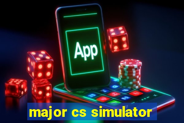 major cs simulator