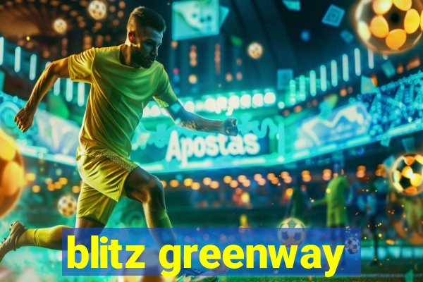 blitz greenway