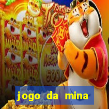 jogo da mina esporte da sorte