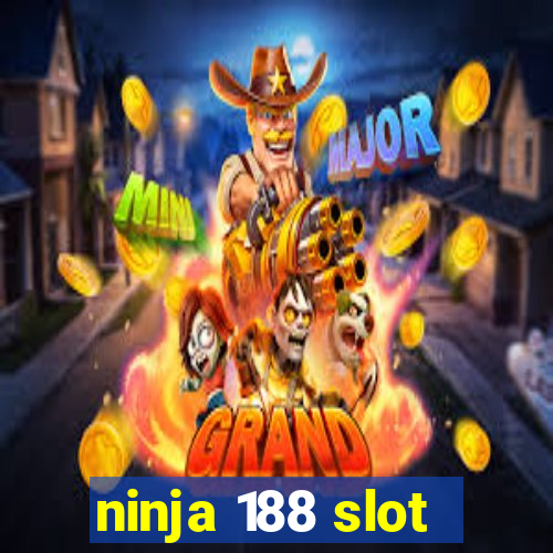 ninja 188 slot