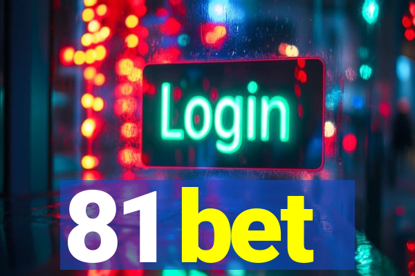 81 bet