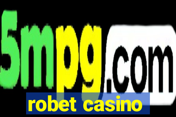 robet casino