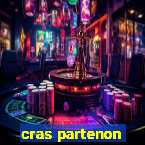 cras partenon