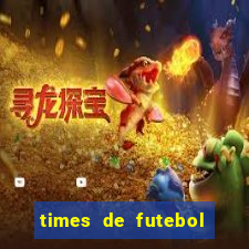 times de futebol com n