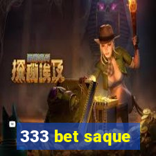 333 bet saque